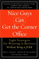 Nice Guys Can Get the Corner Office