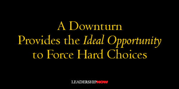 Downturn Provides the Ideal Opportunity