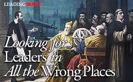 Looking for Leaders in All the Wrong Places