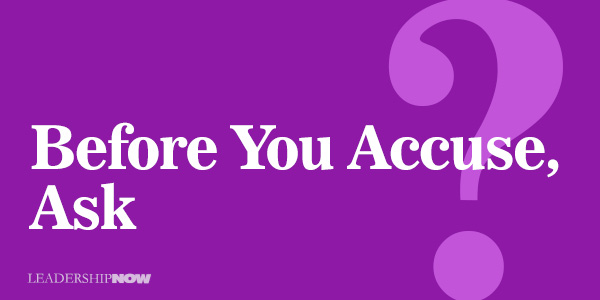 Before You Accuse Ask