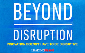 Beyond Disruption