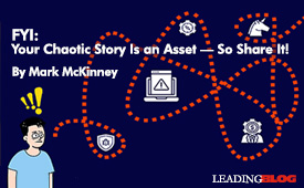 Your Chaotic Story Is an Asset