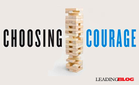 Choosing Courage