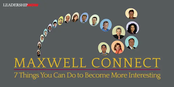 Maxwell Connect 7 Things