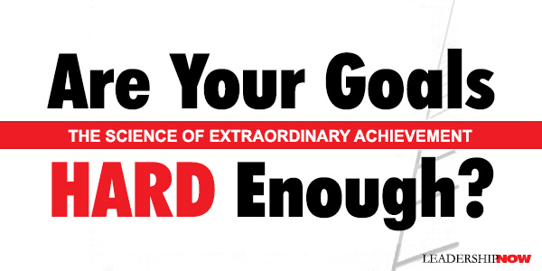 Are Your Goals Hard Enough