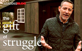 The Gift of Struggle