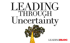 Leading Through Uncertainty