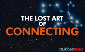 Lost Art of Connecting